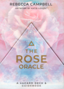 The Rose Oracle By Rebecca Campbell.   SPR17281