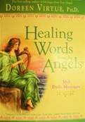 HEALING WORDS FROM THE ANGELS, 365 daily messages. BY DOREEN VIRTUE Ph.D. SPR2879